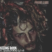 Proof I See (feat. DeadBeat & 3rd3y3-Hiii) - Single - Kiiing Dook