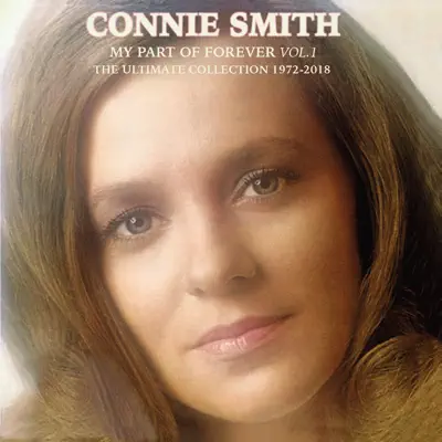 My Part of Forever, Vol. 1: The Ultimate Collection 1972 - 2018 - Connie Smith