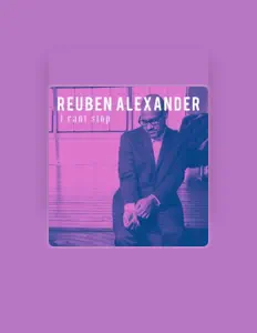 Listen to Reuben Alexander, watch music videos, read bio, see tour dates & more!