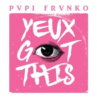Yeux Got This - Pvpi Frvnko