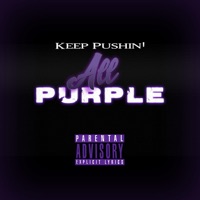 All Purple - Single - Keep Pushin