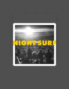 Night Surfを聴いたり、ミュージックビデオを鑑賞したり、経歴やツアー日程などを確認したりしましょう！