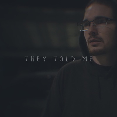 They Told Me - Single