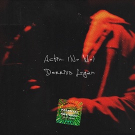 Actin'. (No Mo) Derrius Logan