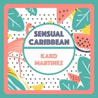 Sensual Caribbean - Single - Kako Martinez