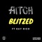 Blitzed (feat. Kay Rico) - Aitch lyrics