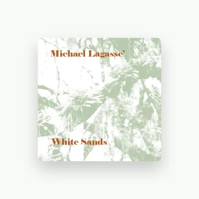Listen to Michael Lagasse, watch music videos, read bio, see tour dates & more!