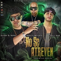 No Se Atreven (feat. Genio el Mutante & Jetson el Super) - Single - Calii Kush