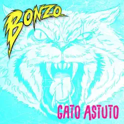 Gato Astuto - Single - Bonzo Gato Astuto - Single - Bonzo