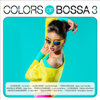 Colors of Bossa 3 - Various Artists