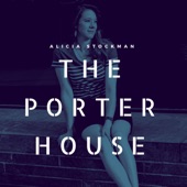 Alicia Stockman - The Porter House