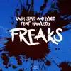 Stream & download Freaks (feat. Hawkboy) - Single