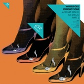 Whirlpool Productions - From: Disco To: Disco