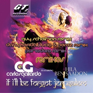If I'll Be Forgot Jerusalem (2012 Remixes) [feat. Hila Ben-Saadon] - Single