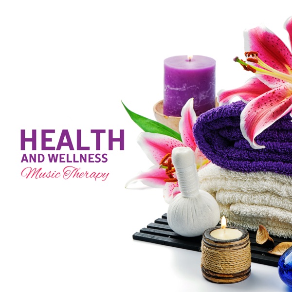Health and Wellness Music Therapy - Deep Relaxation, Healing Time, Spa Massage, Mindfulness Meditation, Yoga Music, Daily Rituals of Body and Soul