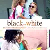 Stream & download Black Or White (Music From the Motion Picture)
