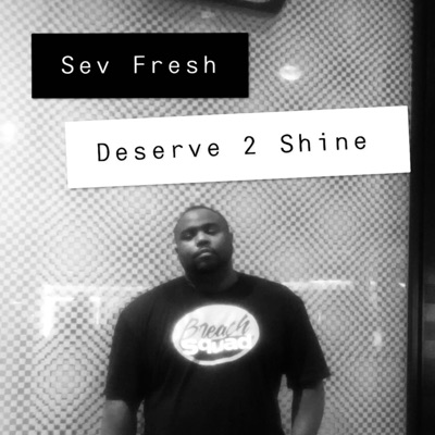 Deserve 2 Shine - Single