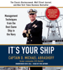 It's Your Ship - Captain D. Michael Abrashoff