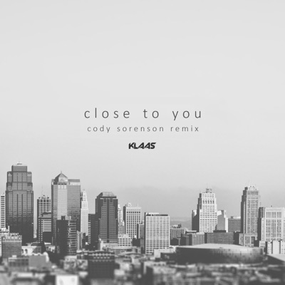 Close to You (Cody Sorenson Remix) [Remix] - Single