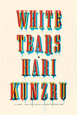 White Tears: A novel (Unabridged)