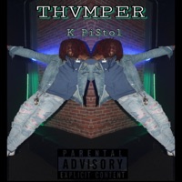 Thvmper - Single - K Pi$tol