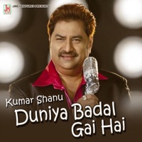 Duniya Badal Gai Hai - Single - Kumar Shanu