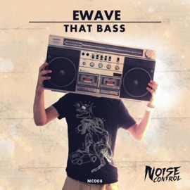 That Bass EWAVE