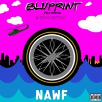 Nawf (feat. Rizzoo Rizzoo) - Single - Blu'Print