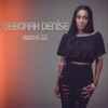 Deborah 3.0, 2018
