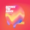 Before the Dawn (Coe Remix) - Wild Beaches lyrics
