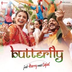 Arijit Singh & Pritam - Butterfly (From "Jab Harry Met Sejal")