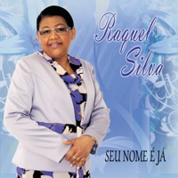 Raquel Silva - Seu Nome É Já