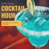 Cocktail Hour - Mellow Lounge Jazz Music For Hotels and Bars