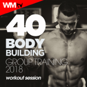 40 Body Building Group Training 2018 Workout Session (40 Unmixed Compilation for Fitness & Workout 126 - 178 Bpm)