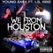 We from Houston (feat. Lil Keke) - Young Ea$y lyrics