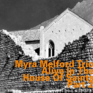 Alive in the House of Saints, Part 2 (feat. Myra Melford, Lindsey Horner & Reggie Nicholson)