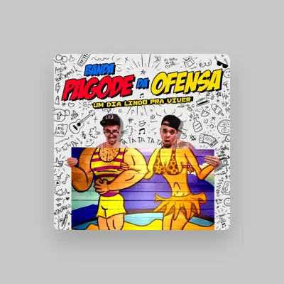 Listen to Banda Pagode da Ofensa, watch music videos, read bio, see tour dates & more!
