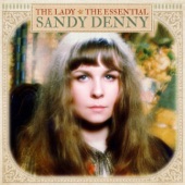 Sandy Denny - Who Knows Where The Time Goes?