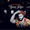 Your Life - Single