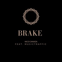 Brake - Single - Nico Canada