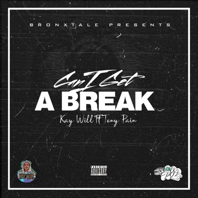 Can I Get a Break (feat. Tony Pain) - Single