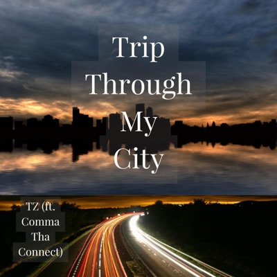 Trip Through My City (feat. Sg Comma) - Single