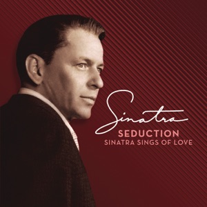 Seduction: Sinatra Sings of Love (Deluxe Edition) [Remastered]