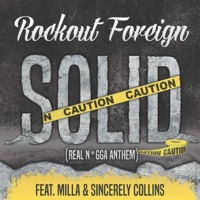 Solid (feat. Milla & Sincerely Collins) - Single - Rockout Foreign