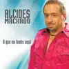Alcides Machado - Quem Não Te Conhece Que Te Compre