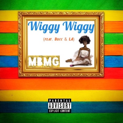 Wiggy Wiggy (feat. Bucc & La) - Single