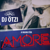 A Mann für Amore (Club Remix) - DJ Ötzi