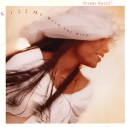 Kiss Me With the Wind - Brenda Russell