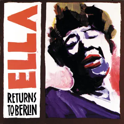 Ella Returns to Berlin - Ella Fitzgerald