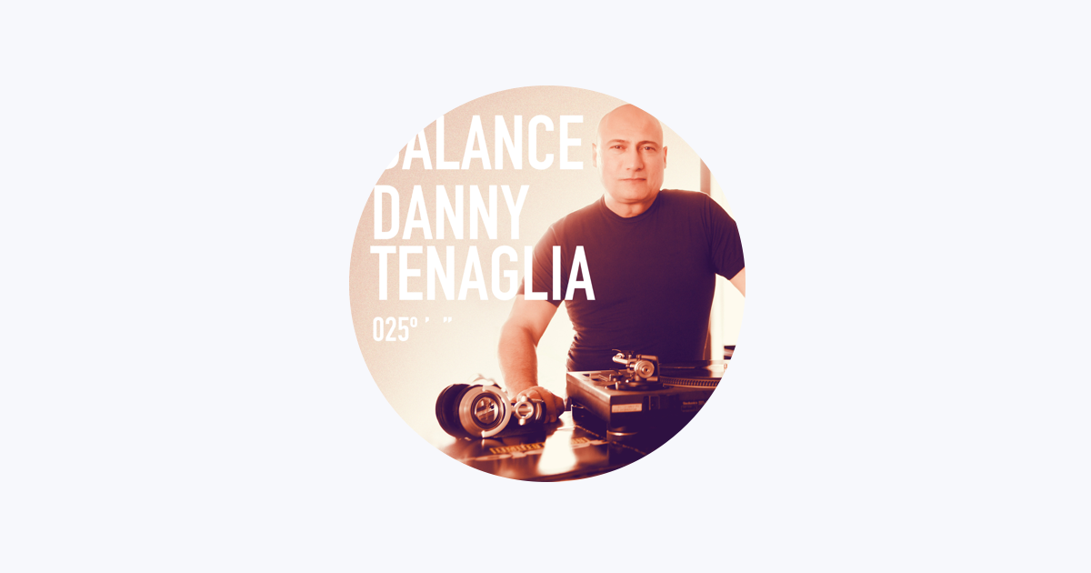 Danny Tenaglia - Apple Music